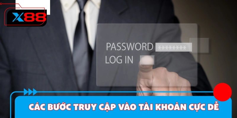 Hướng dẫn các bước truy cập vào tài khoản cực dễ