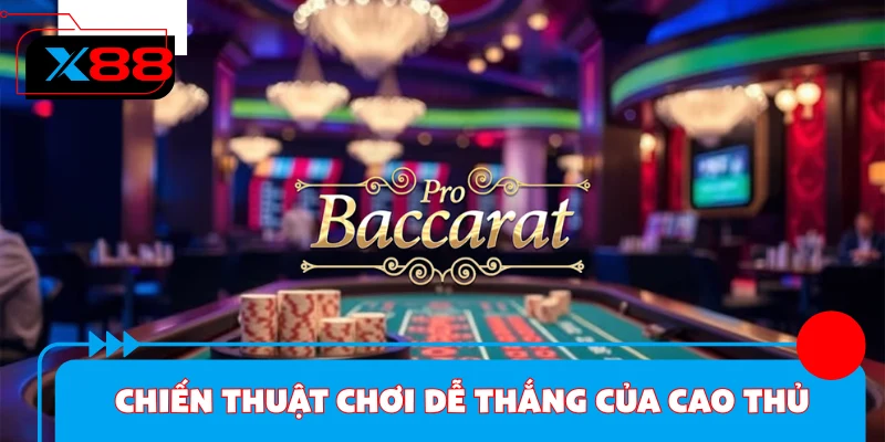 Chiến thuật chơi dễ thắng của cao thủ