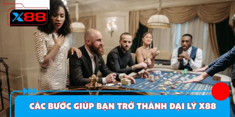 Các bước giúp bạn trở thành đại lý X88