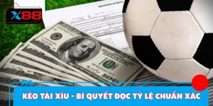 Kèo Tài Xỉu - Bí Quyết Đọc Tỷ Lệ Chuẩn Xác Cho Người Mới