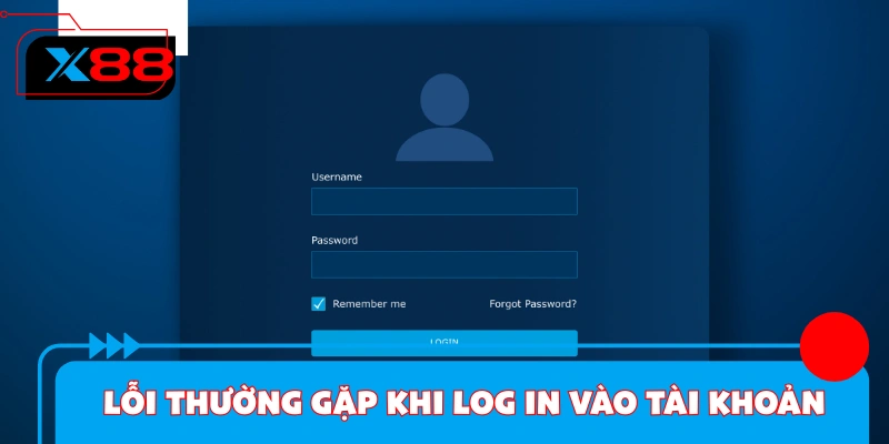 Lỗi cơ bản thường gặp khi log in vào tài khoản