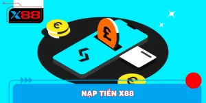 Nạp Tiền X88 - Đa Dạng Hình Thức Giao Dịch Khác Nhau