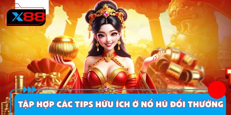 Tập hợp các tips hữu ích giúp bạn chơi hiệu quả hơn