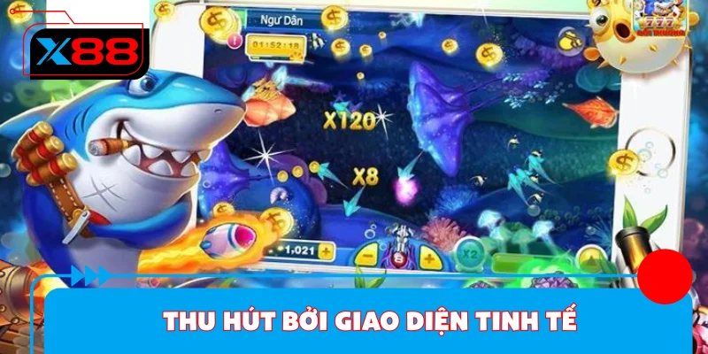 Thu hút bởi giao diện tinh tế