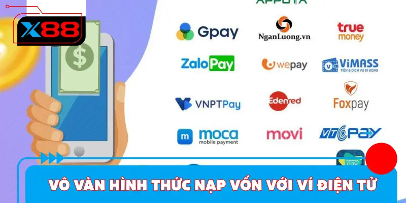 Vô vàn hình thức nạp vốn khi sử dụng ví điện tử